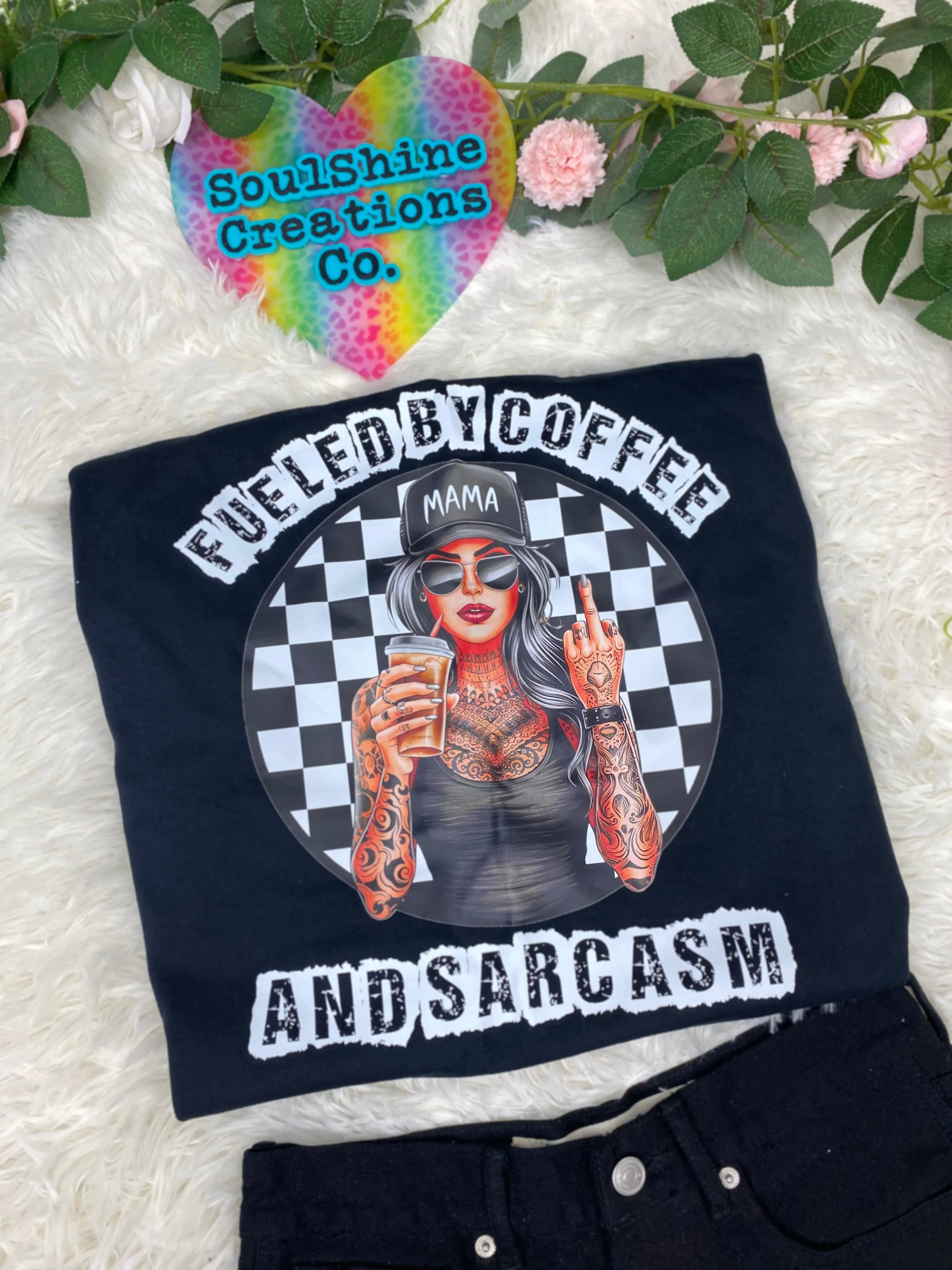 Fueled By Coffee and Sarcasm